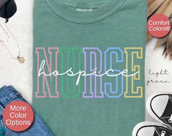 Comfort Colors® Hospice Nurse Shirt, TShirt for Hospice Nurse, Nursing T-Shirt, Gift for Registered Nurse, Hospice RN T-Shirt, RN T-Shirt