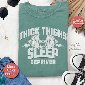 Funny Workout Gym Shirt, Thick Thighs And Sleep Deprived Womens Gym Shirt, Mom Weight Lifting, Gym Fitness Workout Gift, Fitness Lover Shirt