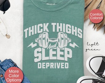 Funny Workout Gym Shirt, Thick Thighs And Sleep Deprived Womens Gym Shirt, Mom Weight Lifting, Gym Fitness Workout Gift, Fitness Lover Shirt