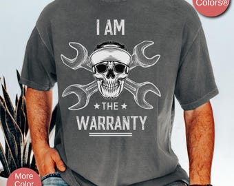 Men's Mechanic Shirt, Birthday Shirt For Dad, Funny Mechanic Tee, Father's Day Shirt For Dad, I'm The Warranty Shirt Auto Mechanic Day Gifts
