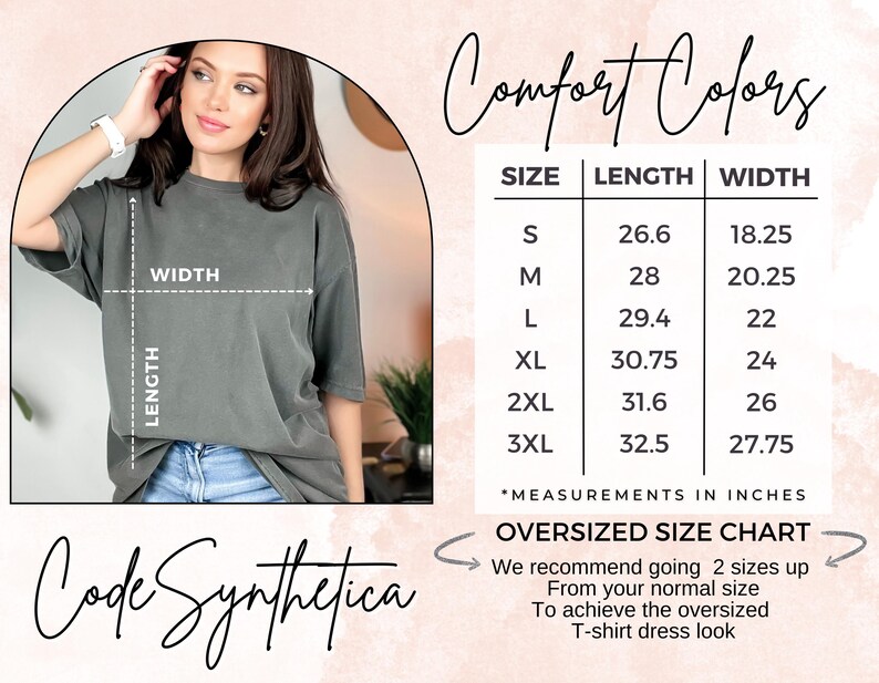 Pode incluir: Tabela de tamanhos para um vestido de camiseta nos tamanhos S a 3XL. A tabela mostra o comprimento e a largura da camiseta em polegadas. O texto "Comfort Colors" e "Code Synthetica" tamb&eacute;m s&atilde;o vis&iacute;veis. A tabela recomenda subir dois tamanhos para um visual oversized.