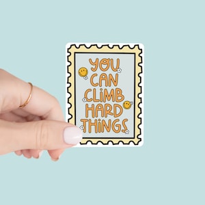 Rock Climbing Sticker: You Can Climb Hard Things - Waterproof Magnet