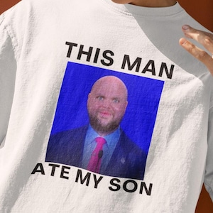 JD Wance Ate My Son Unisex Etsy