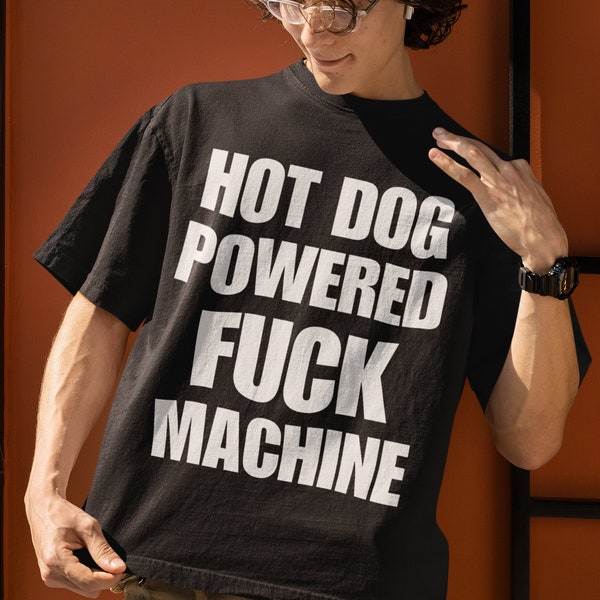 Máquina alimentada por perritos calientes, Camiseta divertida, Camisa divertida, Camiseta meme divertida, Regalo meme divertido, Camiseta hilarante, Camiseta irónica Meme, Meme irónico