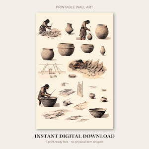 May include: A collection of sepia-toned illustrations depicting ancient pottery making, featuring figures crafting clay vessels, various bowls, jars, and tools. The text PRINTABLE WALL ART and INSTANT DIGITAL DOWNLOAD appear at the top and bottom.