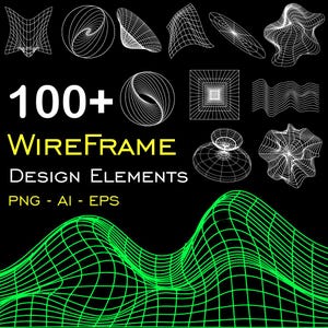 May include: A black background with white wireframe design elements. The text reads "100+ WIREFRAME DESIGN ELEMENTS PNG - AI - EPS". A green wireframe design is at the bottom of the image.