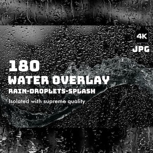 180 Water splash Overlay, water droplets, water splash, rain overlay, water texture, photoshop overlay, water splash effect, rain drops
