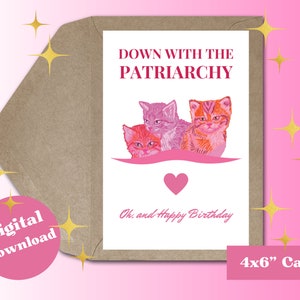 Printable Happy Birthday Card, Funny Feminism Gift, Folding Birthday Card, Down With The Patriarchy, Women's Birthday, Pink Kittens Card