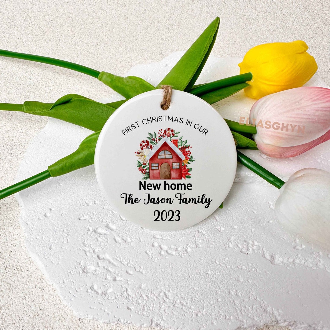Custom Home Ornament First Christmas in Our New Home Etsy