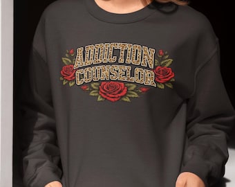 Addiction Counselor Sweatshirt, Gift for Addiction Counselor, Alcohol and Drug Counselor Sweater SUD Counselor Gift AOD Counselor Sweatshirt