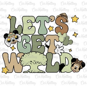 May include: Let's Get Wild text with a green tree, a brown Mickey Mouse head with a safari hat, a brown Minnie Mouse head with a safari hat, and a green Mickey Mouse hand with balloons.