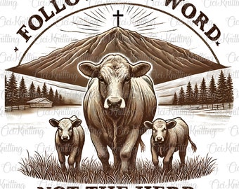 Follow The Word Not The Herd Png, Isaiah 8:11-13 Png, Western Graphic, Adult Sarcastic, Highland Cows Png, Western Cowboy Png, Christian Png