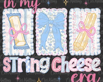 In My String Cheese Era PNG, String Cheese Mama PNG, Funny Mom Life Shirt Design, Trendy Motherhood Graphic, Mother's Day Digital Download