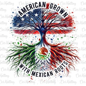 Puede incluir: Un árbol con raíces en forma de la bandera mexicana y un tronco y ramas en forma de la bandera estadounidense. El texto "American Grown with Mexican Roots" está escrito alrededor del árbol.