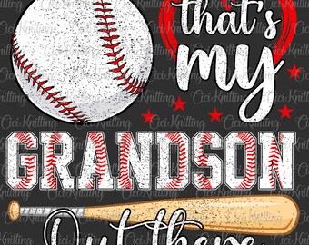 May include: A baseball graphic with a red heart that says "that's my grandson" and a baseball bat with the text "out there".