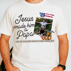 Jesus Made Him A Papa Png, Custom Dad Insert Kids Photo Png, Daddy Custom Frame, Jesus Father&#39;s Day, Christian Png,Jesus Made Him Design Png
