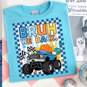 Back to School Boys Png, Bruh We Back Png, Truck For Boy Png,  Kindergarten Dude, Checkered Design, Boys Kids Back To School Png