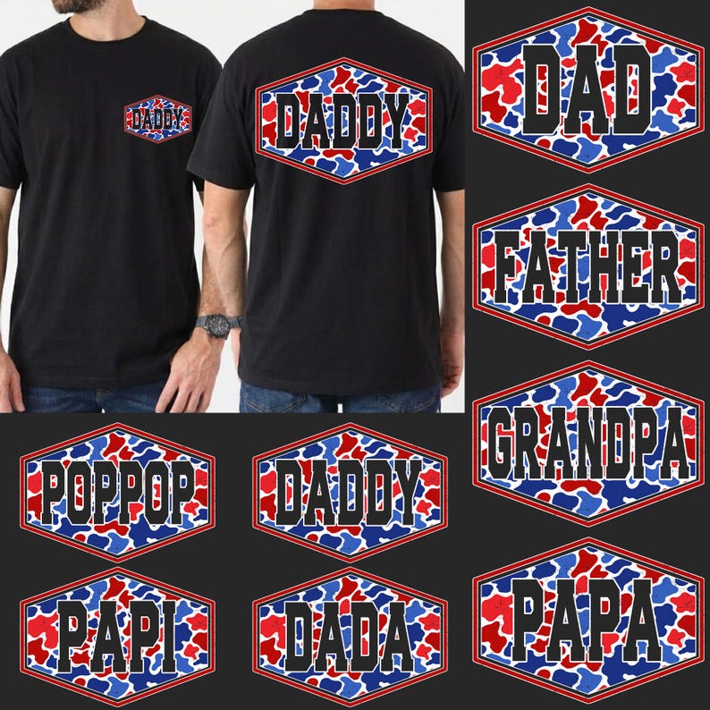 Peut inclure: T-shirts noirs avec le mot "DADDY" dans un motif camouflage rouge, blanc et bleu. Les chemises affichent le mot "DADDY" sur la poche avant et le dos. D'autres motifs incluent "DAD", "FATHER", "GRANDPA", "POPPPOP", "PAPI", "DADA" et "PAPA".
