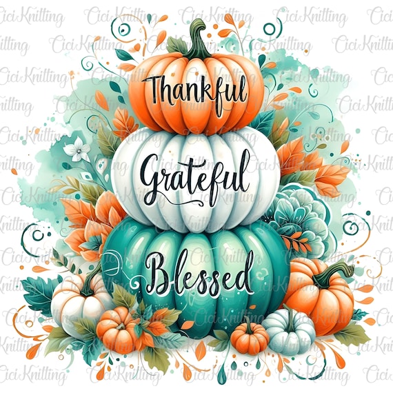 Thankful Grateful Blessed Png, Thankful Png, Christian Shirt Women Design, Thanksgiving Shirt Png, Autumn Coquette Png, Thankful Mama Png