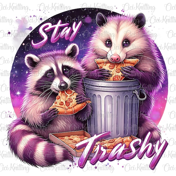 Stay Trashy PNG, Funny Raccoon and Opossum Clipart, Sarcastic Png, Funny Sublimation Design, Opossum Png, Funny Raccoon Png, Trash Panda PNG