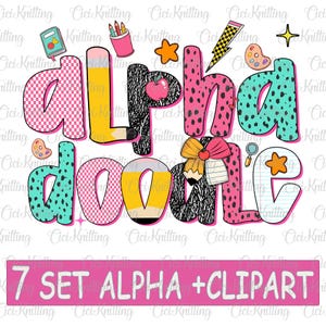 May include: A colorful graphic with the words "alpha doodle" in various patterns and colors, including pink, teal, and black. The image includes school-themed clip art such as pencils, an apple, and a notebook. Below, the text reads "7 SET ALPHA + CLIPART."