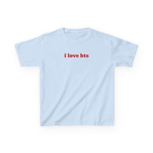 Customize I love kpop boy group baby tee, aesthetic baby tee, y2k shirt, bts fan an gift, kpop outfit, bts concert outfit, bts world tour Light Blue