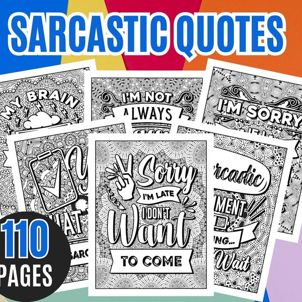 Sarcastic Quotes Coloring Pages: Funny and Inspiring Adult Coloring Book for Stress Relief and Relaxation. Digital Download PDF. 110 Pages