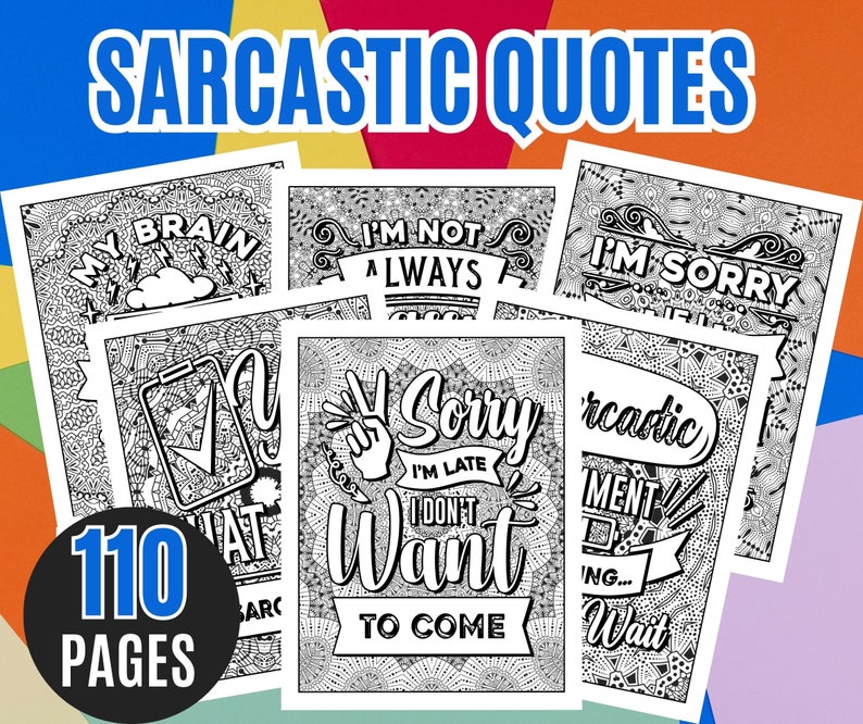 Sarcastic Quotes Coloring Pages: Funny and Inspiring Adult Coloring Book for Stress Relief and ...