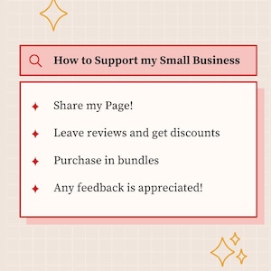 May include: A digital graphic with the text "How to Support my Small Business". The text includes "Share my Page!", "Leave reviews and get discounts", "Purchase in bundles", and "Any feedback is appreciated!" on a pink background.