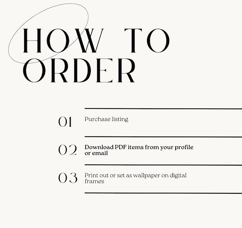 May include: A cream-colored graphic with the text "HOW TO ORDER" in a bold, elegant font. Below, numbered steps explain the ordering process: purchase listing, download PDF items, and print or set as wallpaper.