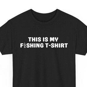 This is my fishing tshirt, Funny fishing tshirt, Fishing T-Shirt, Fisherman Tee, Angler Gift Idea, Fishing Enthusiast Top, Unisex tshirt