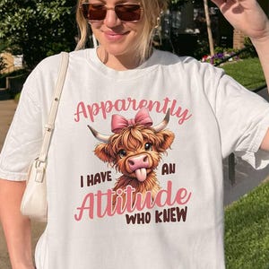 Funny Highland Cow T-Shirt: Apparently I Have An Attitude