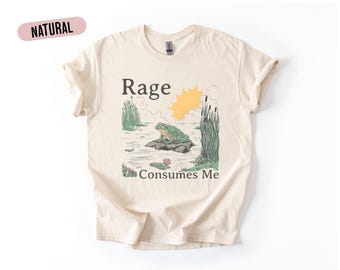 Rage Consumes Me tshirt | Funny Frog Meme tshirt | Vintage Aesthetic Frog shirt | Quirky Humor tshirt