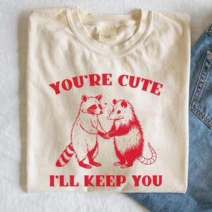T-shirt drôle tu es mignon, je te garderai