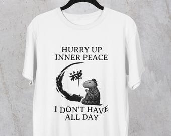 Funny Capybara T-Shirt: Hurry Up Inner Peace Japanese Style