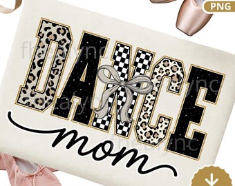 Dance Mom PNG, Dance Mom Shirt Design, Dance Mom Sweatshirt Graphic, Ballet Mom PNG, Coquette Bow Dance Mom (Digital Download)