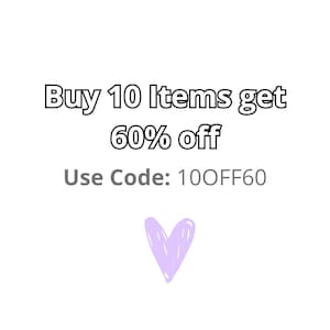 May include: White background with text that reads "Buy 10 Items get 60% off". Below the text is "Use Code: 100FF60". A light purple heart is at the bottom of the image.