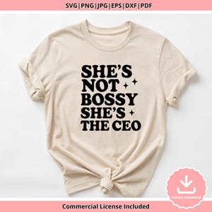 She&#39;s Not Bossy She&#39;s the CEO SVG: Women Empowerment Quote (Digital Download)