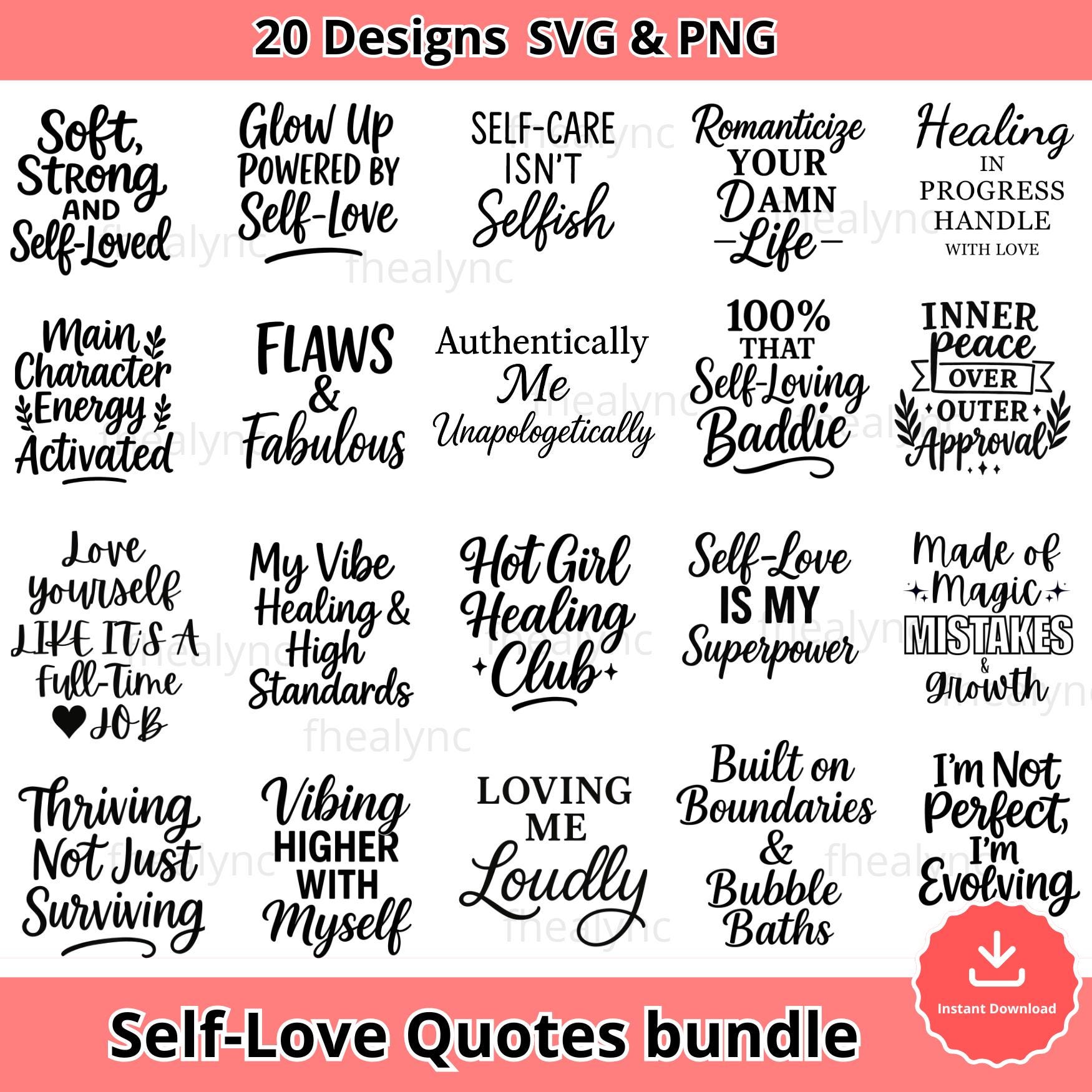 Self-Love Quotes SVG Bundle, 20 Motivational PNG Designs, Mental Health Digital Downloads Svg, Self loving Png Svg, Self loving quotes Svg