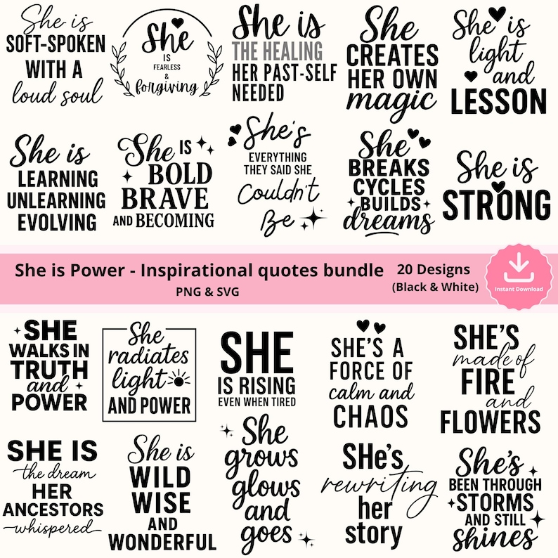 May include: A collection of 20 black and white inspirational quotes with the theme "She is Power." The quotes are displayed in various fonts and styles, with phrases like "She is strong" and "She is brave."