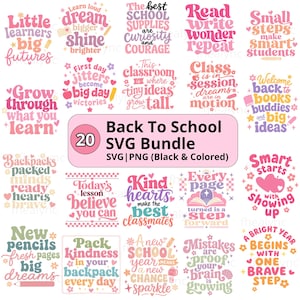 May include: A digital collection of 20 Back To School SVG designs featuring colorful typography and school-themed illustrations. The text includes phrases like Little learners big futures, First day jitters, and Kind hearts make the best classmates.