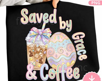 Saved By Grace And Coffee PNG, Christian Easter Coffee Design, Pastel Retro Easter Bunny Iced Coffee Sublimation (Digital Download)