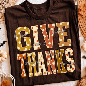 Give Thanks PNG, Thanksgiving Quote, Retro Fall Graphic, Seasonal Boutique, Autumn Shirt Design, Digital Download