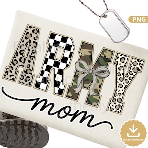 May include: A cream-coloured graphic design featuring the words "ARMY mom" in various patterns, including leopard print, a black and white checkerboard, and camouflage. A silver dog tag necklace is in the upper right corner.