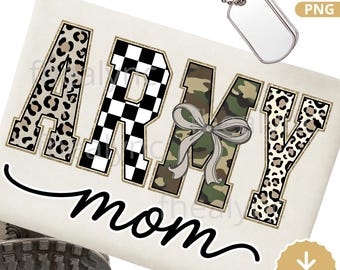May include: A cream-colored graphic design featuring the words "ARMY mom" in various patterns, including leopard print, a black and white checkerboard, and camouflage. A silver dog tag necklace is in the upper right corner.