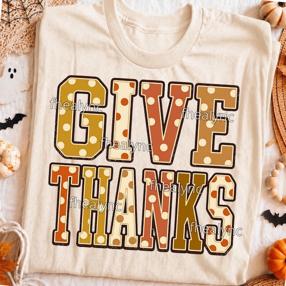 Give Thanks PNG, Thanksgiving Quote, Retro Fall Graphic, Seasonal Boutique, Autumn Shirt Design, Digital Download