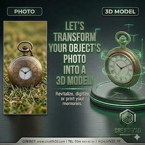 Puede incluir: Anuncio de modelado 3D. La imagen muestra un reloj de bolsillo en foto y modelo 3D. El texto dice: "¡TRANSFORMA LA FOTO DE TU OBJETO EN UN MODELO 3D!" para revitalizar, digitalizar o imprimir tus recuerdos.