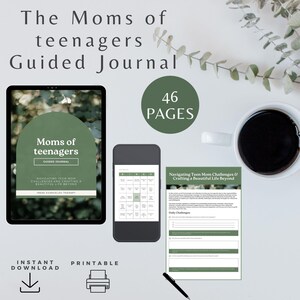 May include: A digital guided journal for mothers of teenagers, featuring a green and white design. The journal includes 46 pages and is available for instant download and printing. A cup of coffee and a pen are also visible.