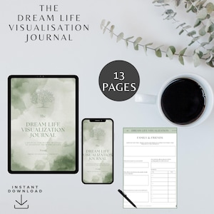May include: Digital download of "The Dream Life Visualization Journal" on a tablet and phone, with a printed page and a pen. The journal has a green watercolor design and includes 13 pages. A cup of coffee and eucalyptus sprig are also in the image.