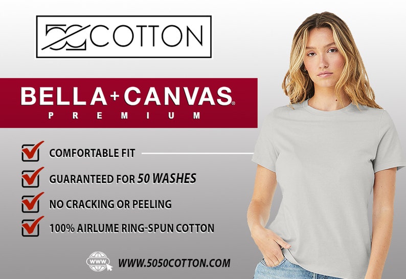 May include: A woman wearing a light gray Bella + Canvas t-shirt. The shirt is made of 100% airlume ring-spun cotton and is guaranteed for 50 washes. The shirt is comfortable and has no cracking or peeling. The text "COTTON", "BELLA + CANVAS", "PREMIUM", "COMFORTABLE FIT", "GUARANTEED FOR 50 WASHES", "NO CRACKING OR PEELING", "100% AIRLUME RING-SPUN COTTON", and "WWW.5050COTTON.COM" is visible on the image.